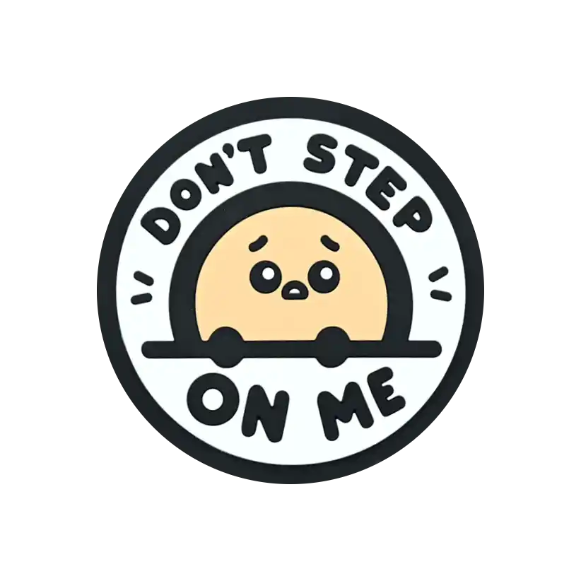 "Don't Step On Me" Mini Marker